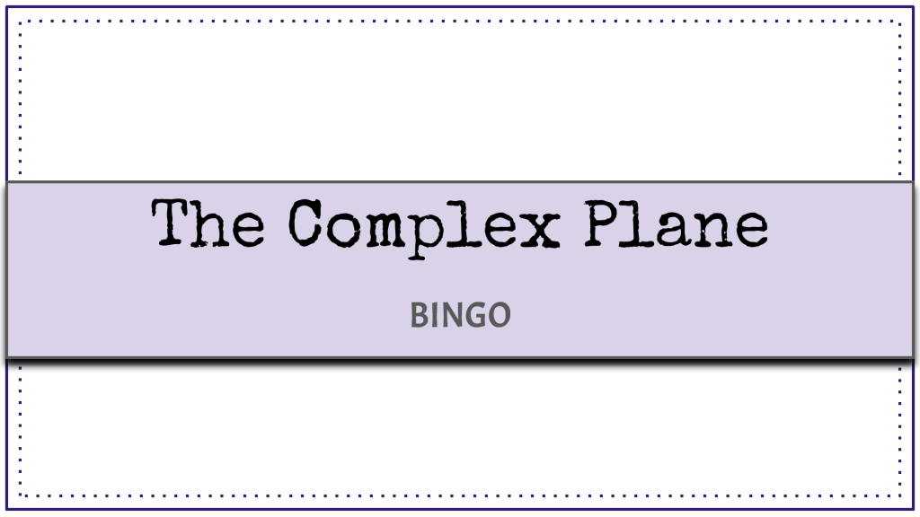 The Complex Plane BINGO Activity